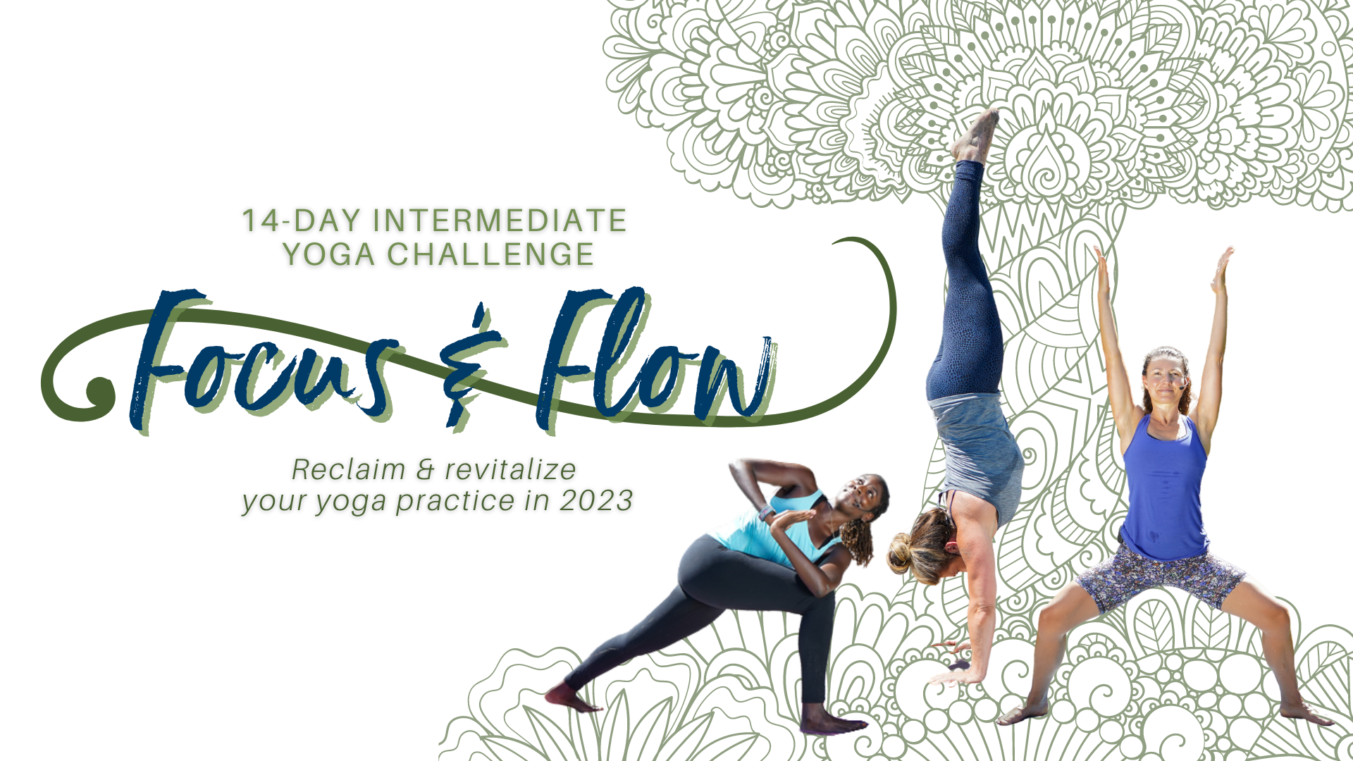 The 2023 Focus & Flow Intermediate Yoga Challenge